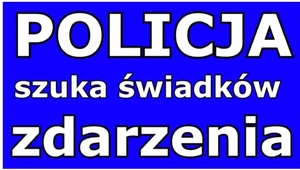 na niebieskim tle biały napis - policja szuka świadków zdarzenia