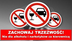 Zachowaj trzeźwość! Nie dla alkoholu i narkotyków za kierownicą