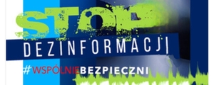 Stop dezinformacji - wspólnie bezpieczni