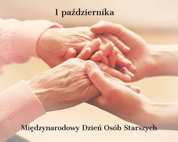 1 października - Międzynarodowy Dzień Osób Starszych